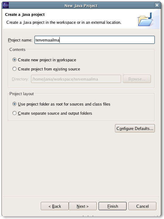 Project name: tervemaailma, create new, use
project folder