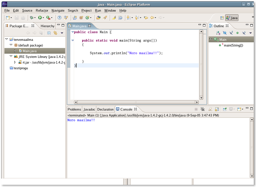 Editing hello world source: public static void
main...